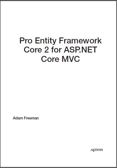 Pro Entity Framework Core 2 for ASP.NET Core MVC.pdf